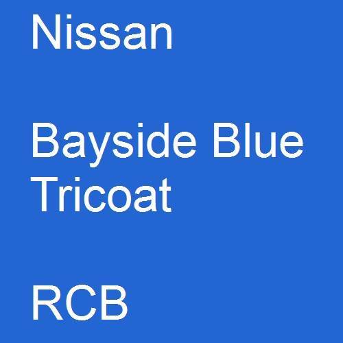 Nissan, Bayside Blue Tricoat, RCB.